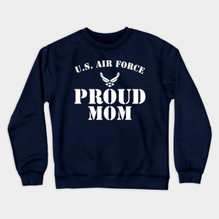 Best Gift for Army - Proud U.S. Air Force Mom Crewneck Sweatshirt